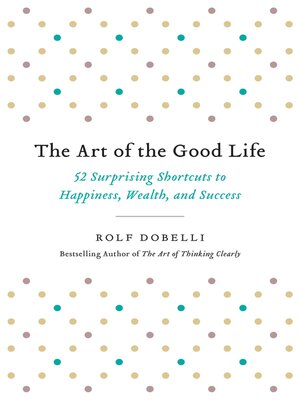 The Art of the Good Life - ebook